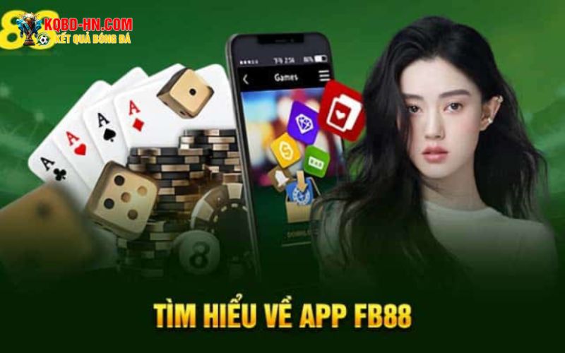 Nhà cái FB88 và app FB88 – Bộ đôi tiện lợi cho người chơi cá cược